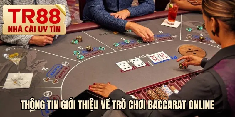 Thông tin giới thiệu về trò chơi Baccarat online